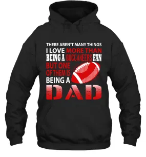 I Love More Than Being A Tampa Bay Buccaneers Fan Being A Dad Football Hoodie