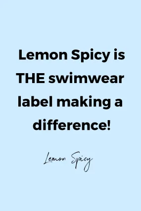 Lemon Spicy is THE swimear label making a difference by Lemon Spicy